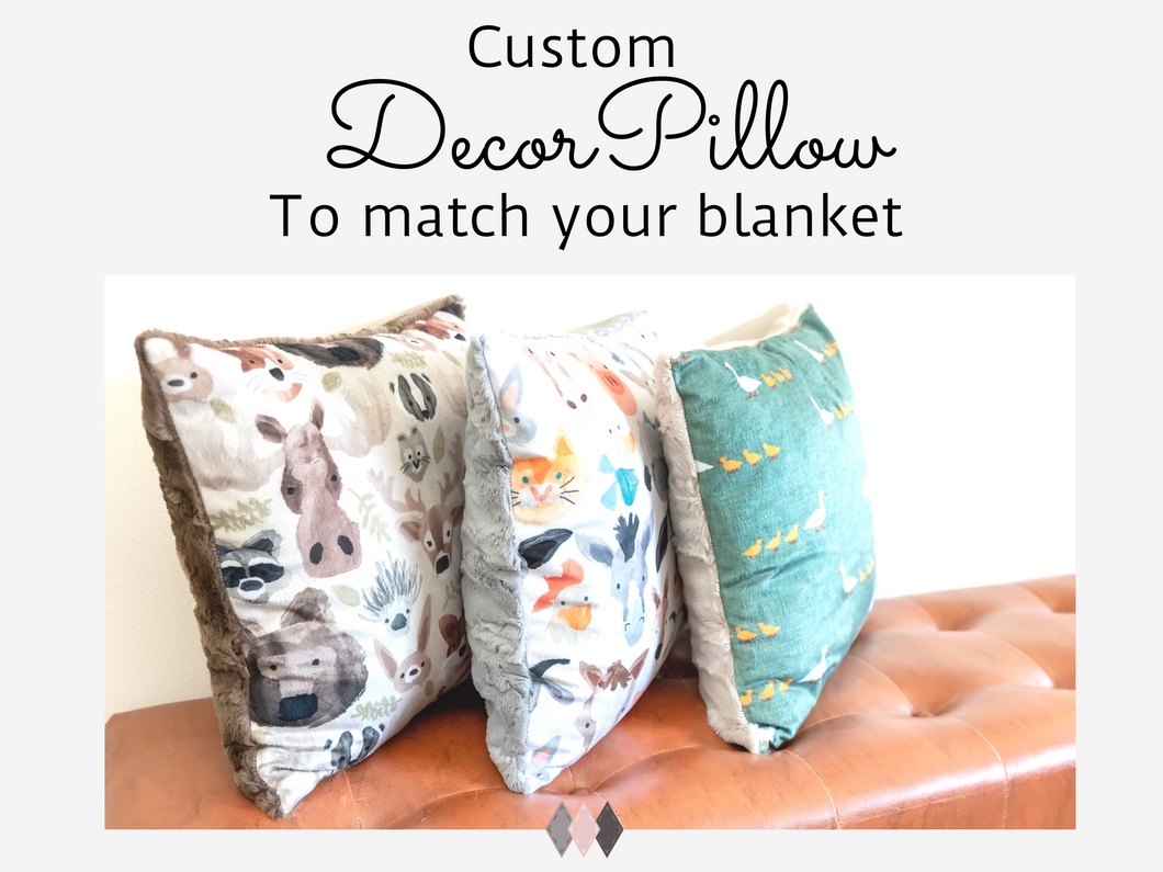 Custom Decor Pillow to Match Your Minky Blanket - You pick the fabrics!